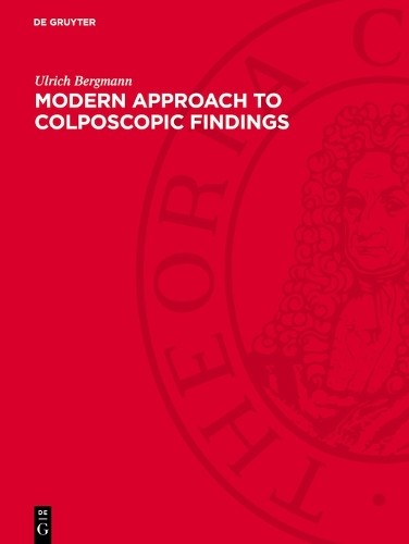Ulrich Bergmann Modern Approach to Colposcopic Findings (Hardback)