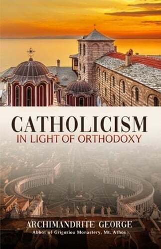 Catholicism in Light of Orthodoxy by Vincent Deweese: New