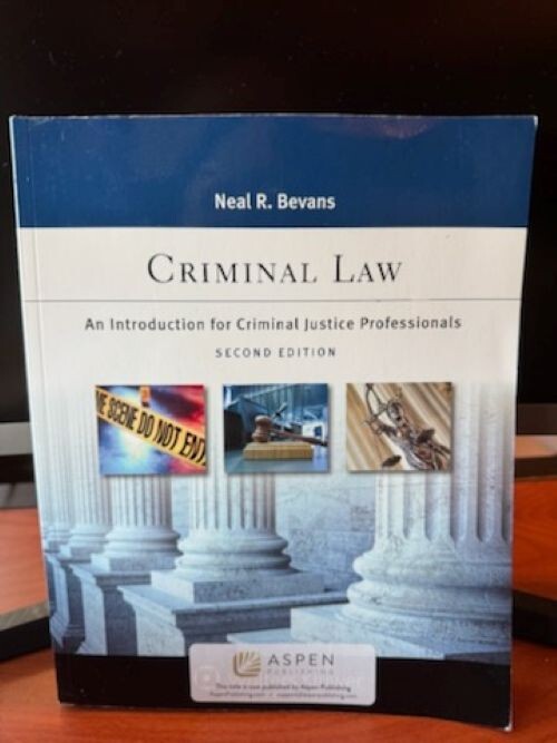 Criminal Law: An Introduction for Criminal Justice Prof By Neal R. Bevans *NEW*