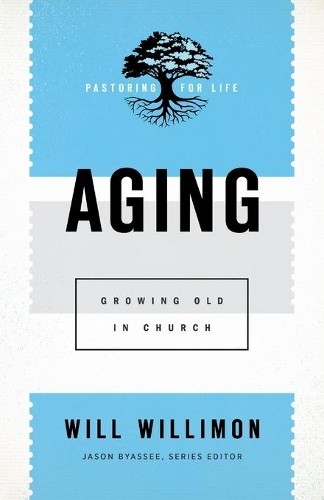 Will Willimon Aging (Paperback)
