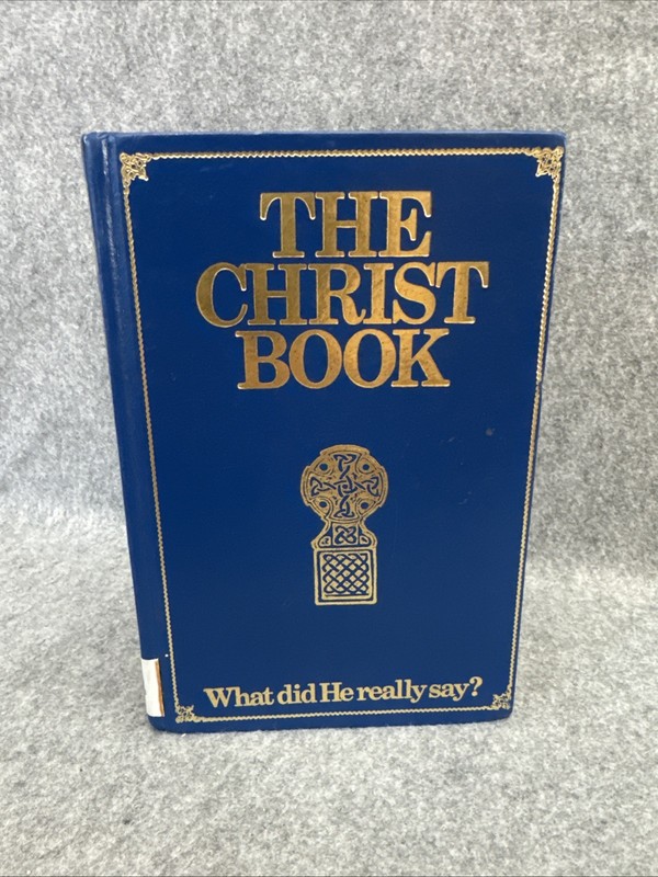 Christ Book : What Did He Really Say? by Christopher Hills (1980, Hardcover)