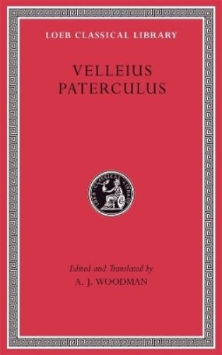 Velleius Paterculus Velleius Paterculus (Hardback) Loeb Classical Library