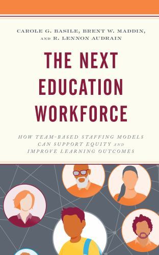 The Next Education Workforce by Basile, Carole