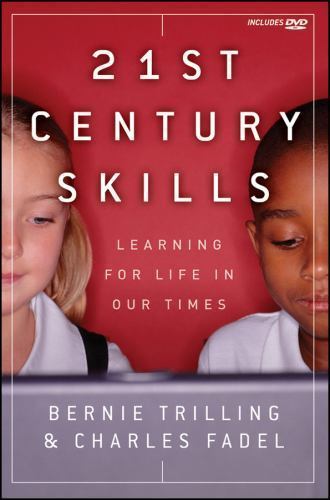 21st Century Skills: Learning for Life in Our Times by Trilling, Bernie,Fadel, C