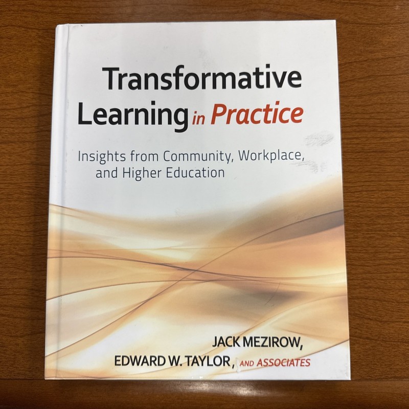 Transformative Learning in Practice : Insights from Community, Jack Mezirow 2009
