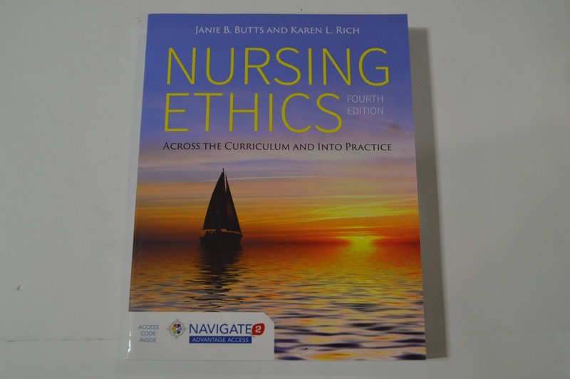 Nursing Ethics : Across the Curriculum and into Practice by Janie B. Butts…