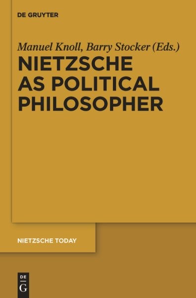 Nietzsche As Political Philosopher, Paperback by Knoll, Manuel (EDT); Stocker…
