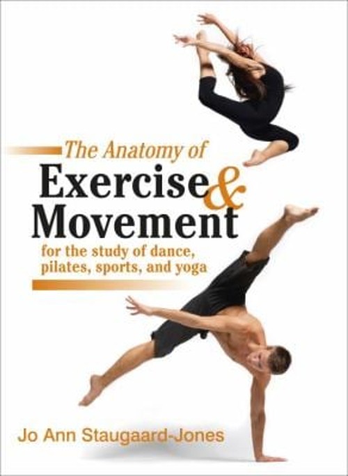 The Anatomy of Exercise and Movement for the Study of Dance, Pila