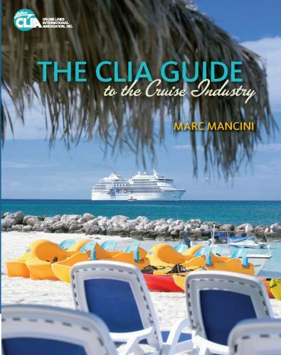 The Clia Guide To The Cruise Industry Reprint of 2011 ed. by Mancini, Marc, L…
