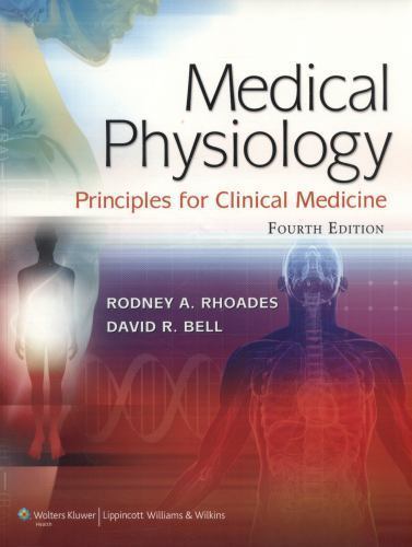 Medical Physiology: Principles for Clinical Medicine (MEDICAL PHYSIOLOGY…