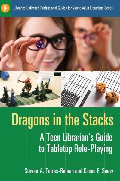 Dragons In The Stacks: A Teen Librarian's Guide To Tabletop ...