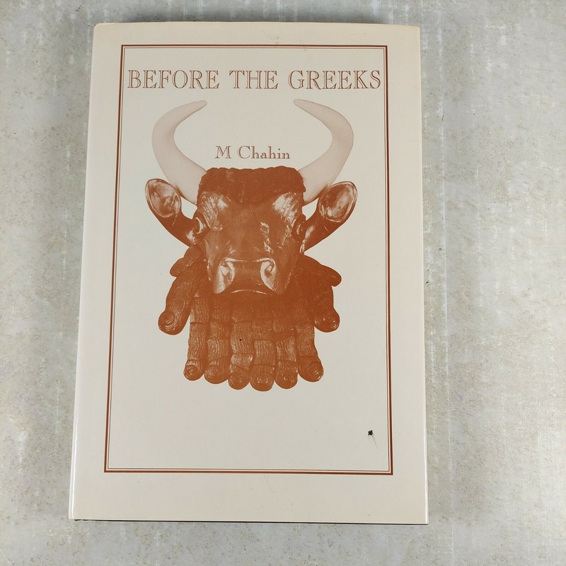 Before the Greeks by M Chahin: Used