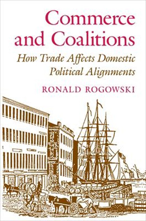 Commerce and Coalitions : How Trade Affects Domestic Political Al