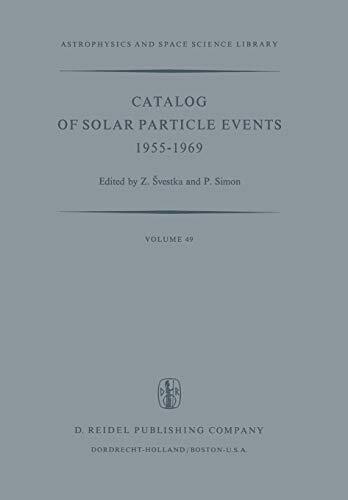 Catalog of Solar Particle Events 1955-1969 : Prepared under the Auspices of W-,