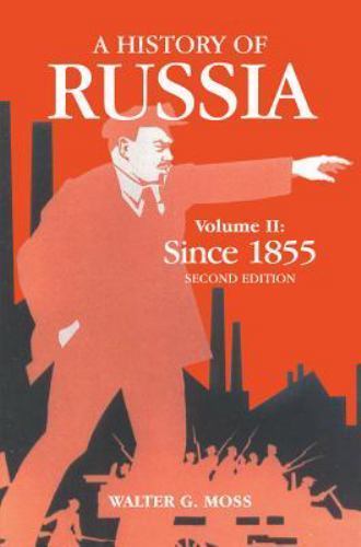 A History Of Russia Volume 2: Since 1855 (Anthem Series on Russian, East Europe