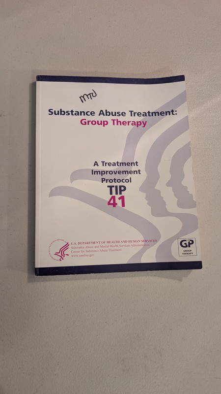 Substance Abuse Treatment: Group Therapy A Treatment Improvement Protocol TIP 41