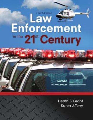Law Enforcement in the 21st Century by Grant, Heath