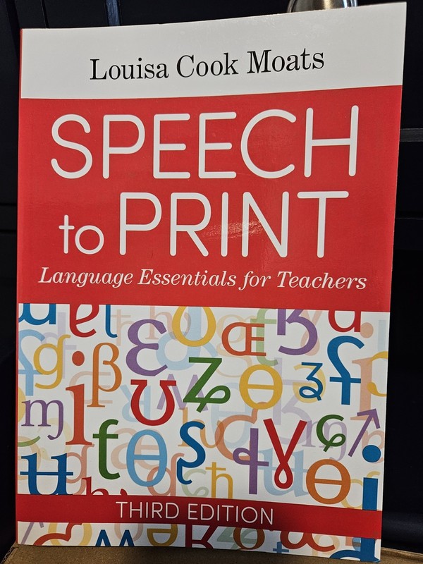 Speech to Print 3rd Edition Paperback by Louisa Cook Moats, Education Textbook