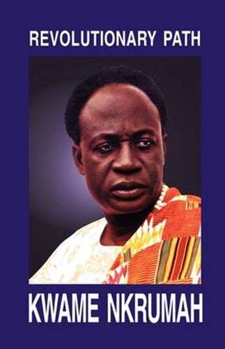 Revolutionary Path by Kwame Nkrumah: New