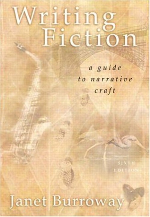Writing Fiction : A Guide to Narrative Craft Janet, Weinberg, Sus