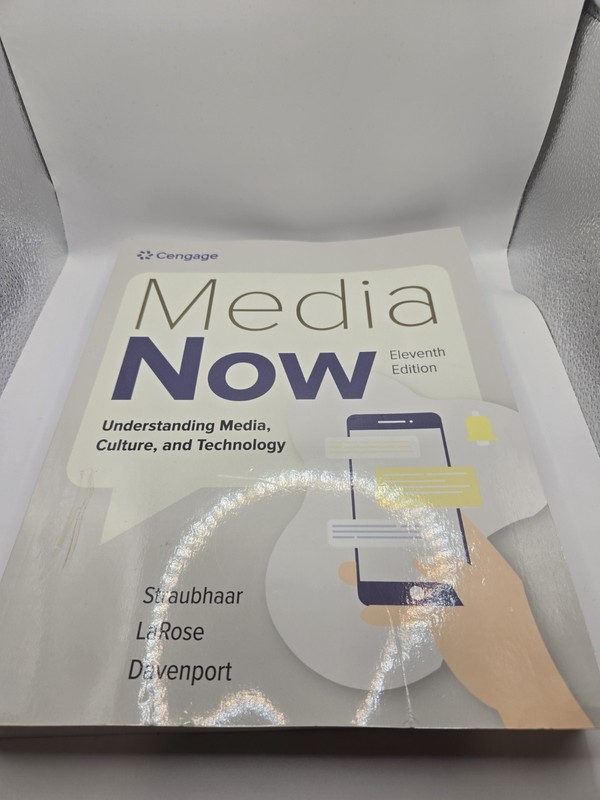 Media Now : Understanding Media, Culture, and Technology, Paperback 11th Edition
