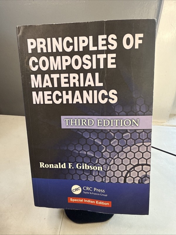 Principles of Composite Material Mechanics, Third Edition by Ronald F Gibson PB