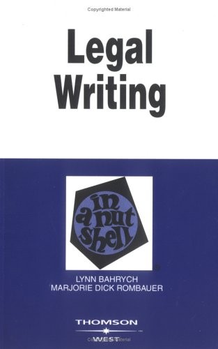 LEGAL WRITING IN A NUTSHELL (NUTSHELL SERIES) By Lynn J. D. Bahrych & Marjorie