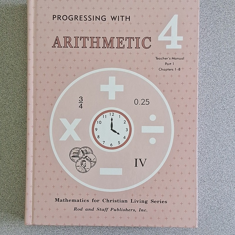 Rod and Staff Progressing with Arithmetic 4 Teacher’s Manual Hardcover