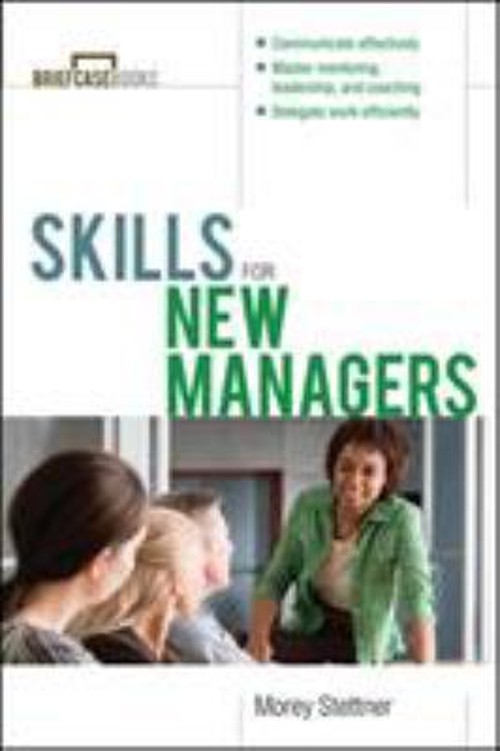 Skills for New Managers Paperback Morey Stettner