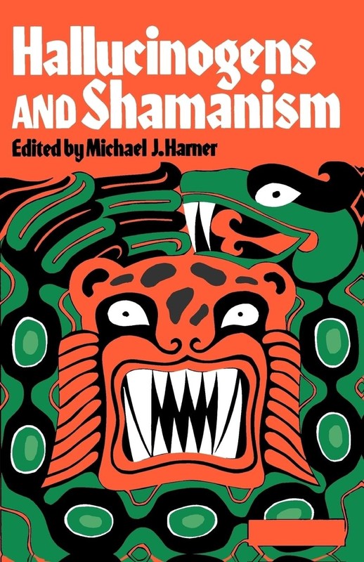 Hallucinogens and Shamanism (Galaxy Books)