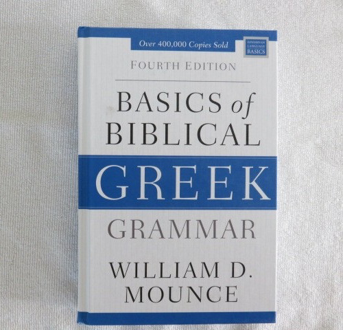 Basics of Biblical Greek Grammar: 4th Edition by William D. Mounce HC Zondervan