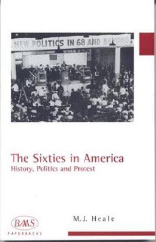 The Sixties in America, Heale, M.J.