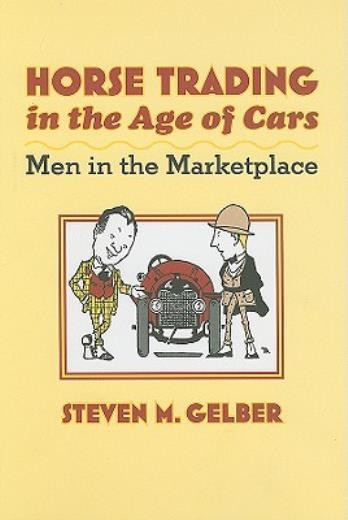 Horse Trading In The Age Of Cars: Men In The Marketplace