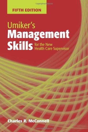 Umiker's Management Skills for the New Health Care Supervisor