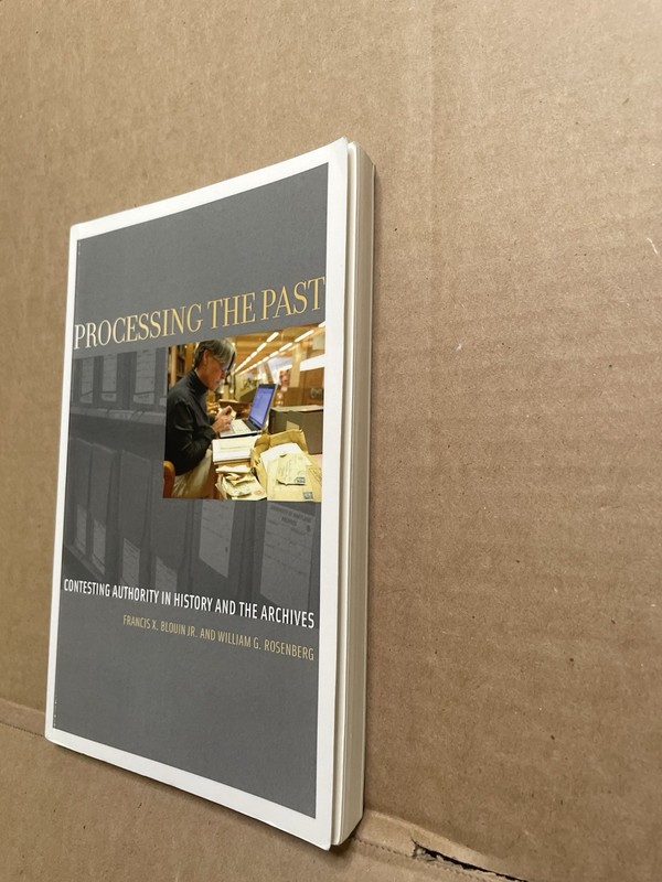 Processing the Past : Contesting Authority in History and the Archives, Paper... gallery