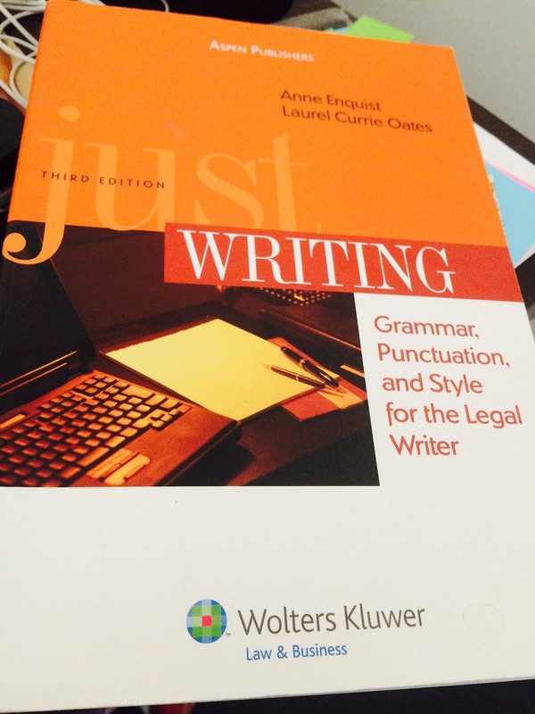 Just Writing: Grammar, Punctuation, and Style for the Legal Writer by Enquist