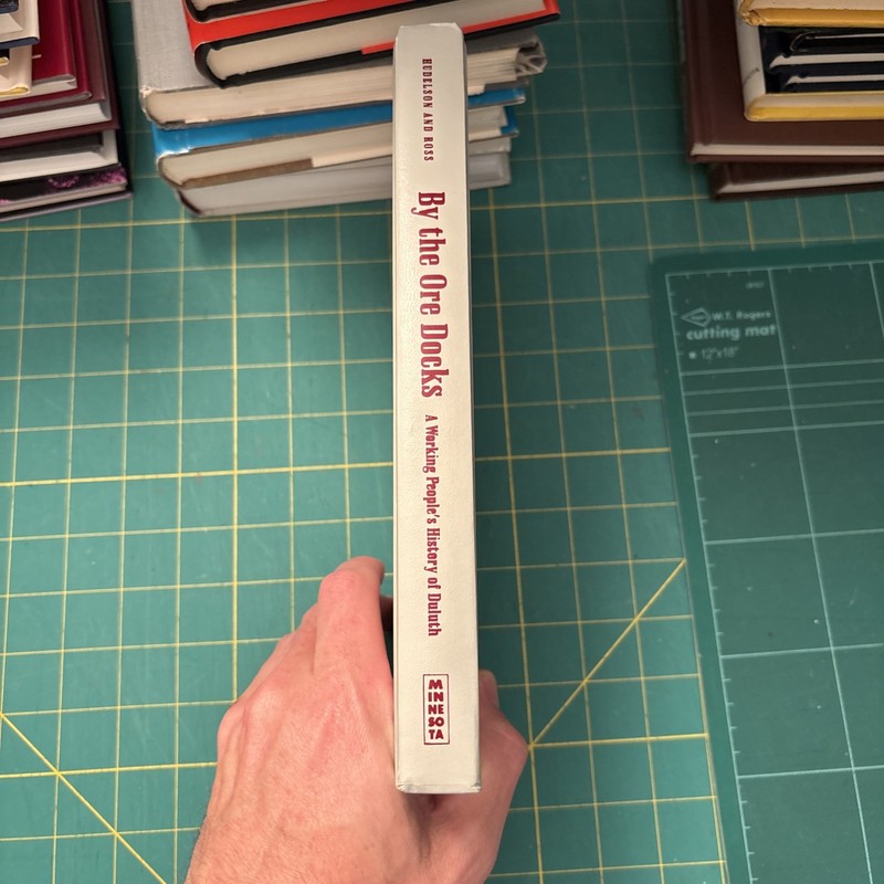 By the Ore Docks : A Working People's History of Duluth by Carl Ross and Richard gallery