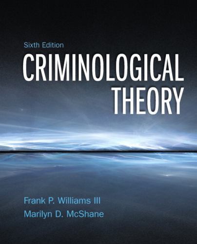 Criminological Theory (6th Edition)