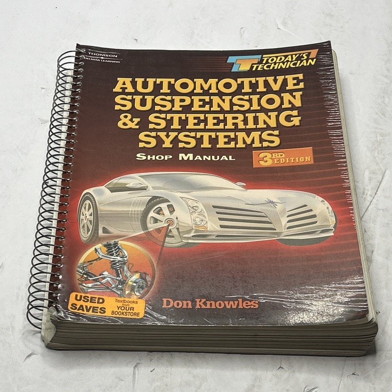 Automotive Suspension and Steering Systems by Don Knowles 3rd. edition; 2003