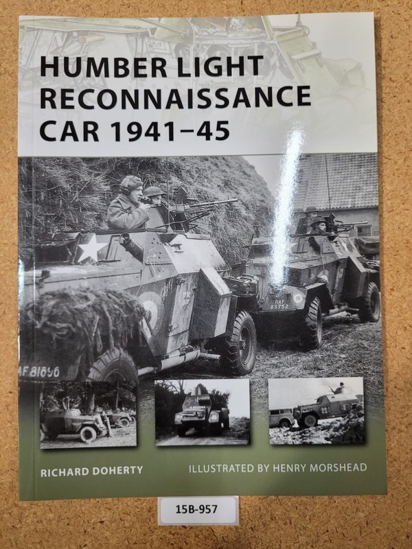 Humber Light Reconnaissance Car 1941–45 ~ Richard D. OSPREY (New Vanguard, #177)