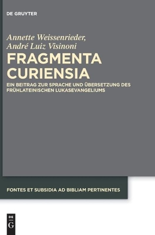 Fragmenta Curiensia: Ein Beitrag zur Sprache und ?bersetzung des fr?hlateinische
