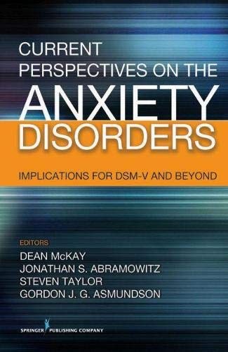 CURRENT PERSPECTIVES ON THE ANXIETY DISORDERS: By Mckay Phd Dean Abpp VG