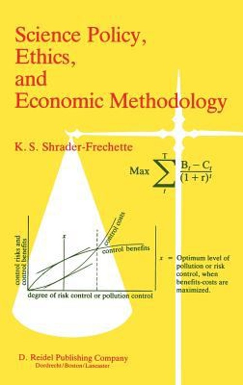 Science Policy, Ethics, and Economic Methodology Kristin S. Shrad