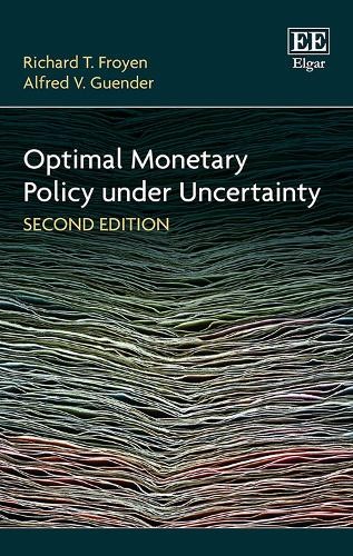 Richard T. Froyen Optimal Monetary Policy under Uncertain (Hardback) (UK IMPORT)