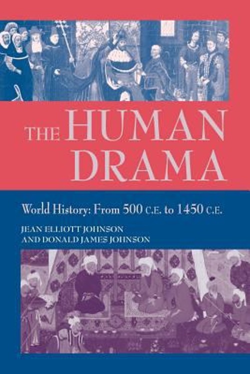 The Human Drama V. 2; World History from 500 C. E. to 1400 C. E.
