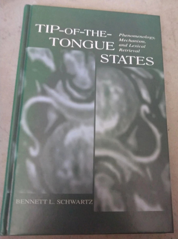 Tip-of-the-Tongue States : Phenomenology, Mechanism, and Lexical