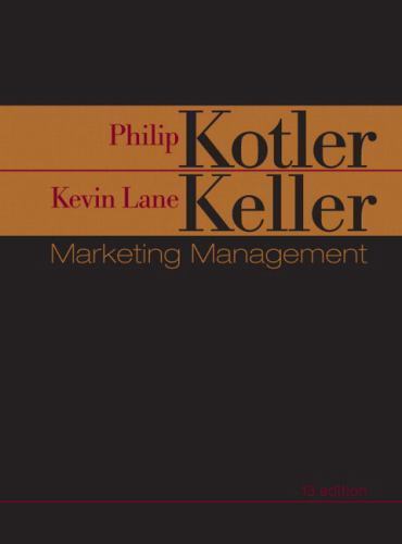 Marketing Management by Philip Kotler; Kevin Lane Keller