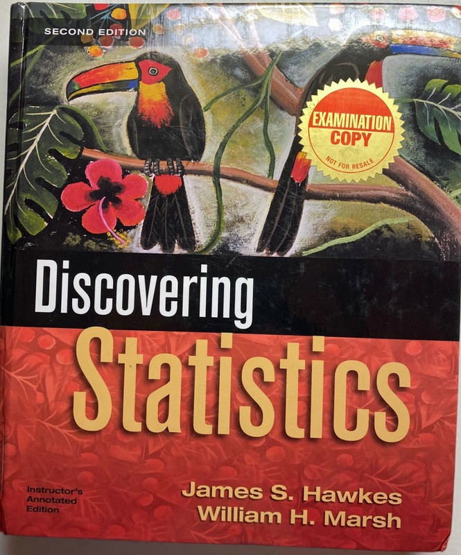 Discovering Statistics by William H. Marsh and James S. Hawkes, 2nd Edition