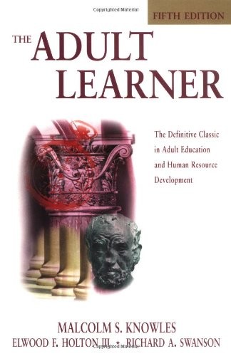 THE ADULT LEARNER, FIFTH EDITION: THE DEFINITIVE CLASSIC By Knowles Malcolm S.