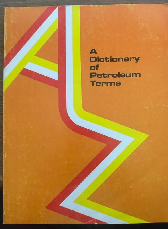 A Dictionary of Petroleum Terms * University of Texas 1976 Paperback 145 pages